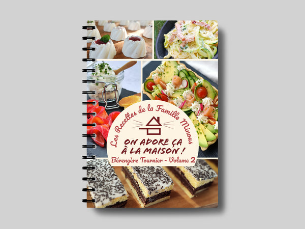 IMPARFAIT - Cookbook - Volume 2 - Les Recettes de la Famille Minous "On adore ça à la Maison"